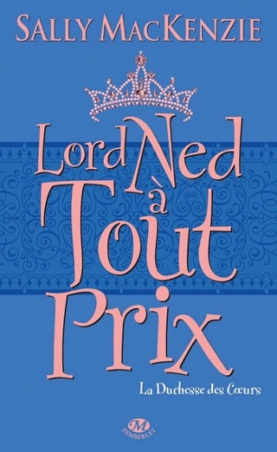 Couverture La Duchesse des coeurs, tome 1 : Lord Ned à tout prix