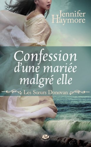 Couverture Les soeurs Donovan, tome 1 : Confession d'une mariée malgré elle