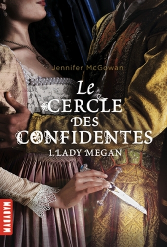 Couverture Le cercle des confidentes, tome 1 : Lady Megan