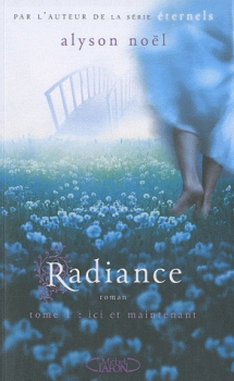Couverture Radiance, tome 1 : Ici et maintenant