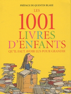 Couverture Les 1001 livres d'enfants qu'il faut avoir lus pour grandir