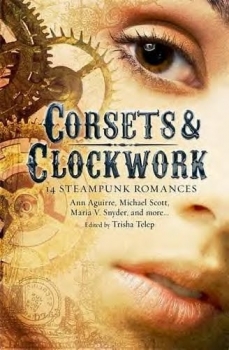 Couverture Corsets and Clockwork: 13 Steampunk Romances