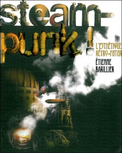 Couverture Steampunk ! L'esthétique rétro-futur