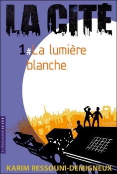 Couverture La Cité, tome 1 : La lumière blanche