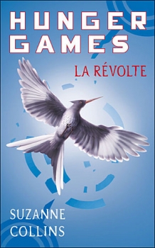 Couverture Hunger Games, tome 3 : La Révolte