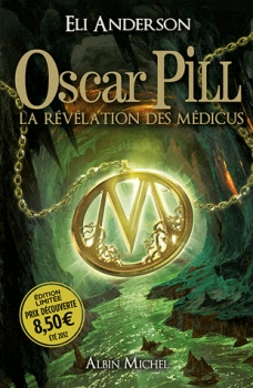 Couverture Oscar Pill, tome 1 : La Révélation des Médicus