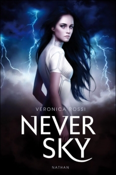 Couverture Never Sky / La Série de l'impossible, tome 1 : Sous le ciel de l'impossible