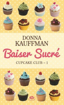 Couverture Cupcake club, tome 1 : Baiser sucré