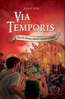 Couverture Via Temporis, tome 3 : Tous les chemins mènent vraiment à Rome