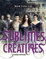 Couverture Sublimes Créatures :  Le Guide officiel du film Editions  2013