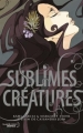 Couverture Sublimes Creatures (Comics), tome 1 Editions  2013