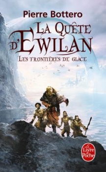 Couverture La Quête d'Ewilan, tome 2 : Les Frontières de glace